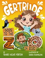 Gertrude Goes To The Zoo in 2020 null Book Cover