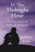 In The Midnight Hour: finding power in difficult emotions 1735794422 Book Cover