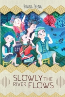 Slowly the River Flows 1910760811 Book Cover