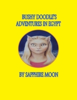 Bushy Doodle's Adventures in Egypt 1098348370 Book Cover
