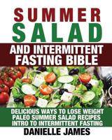 Summer Salad and Intermittent Fasting Bible 1534645004 Book Cover