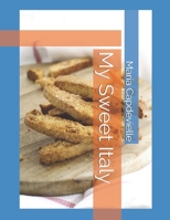 My Sweet Italy: Recipes and Memories from Abruzzo 1690623985 Book Cover