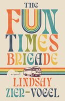 The Fun Times Brigade 1771669411 Book Cover