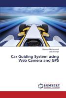 Car Guiding System using Web Camera and GPS 365943423X Book Cover