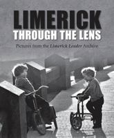 Limerick Through the Lens - Pictures from the Limerick Leader Archive 1848892284 Book Cover