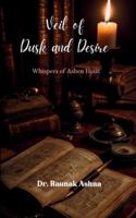 Veil of Dusk and Desire Whispers of the ashen hour. 9373149865 Book Cover