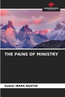 THE PAINS OF MINISTRY 6206107620 Book Cover