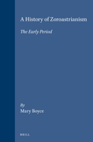 A History of Zoroastrianism: the Early Period, vol. I 9004104747 Book Cover