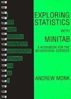 Exploring Statistics With Minitab: A Workbook for the Behavioural Sciences 0471923915 Book Cover