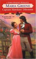 Captain Hawkins' Dilemma (Zebra Regency Romance) 0821776460 Book Cover