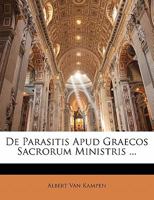 De Parasitis Apud Graecos Sacrorum Ministris ... 1141804816 Book Cover