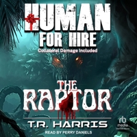 Human for Hire -- The Raptor: Collateral Damage Included B0GXC6L9HQ Book Cover
