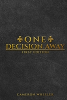 One Decision Away 1951630424 Book Cover