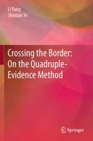 Crossing the Border: on the Quadruple-Evidence Method 9819977495 Book Cover