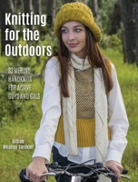 Knitting for the Outdoors: 30 Merino Handknits for Active Guys and Gals 0811716635 Book Cover