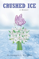 Crushed Ice: A Memoir B0F1PKQ9LX Book Cover