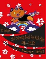CAT Coloring Book For Kids Ages 4-12 fun best perfect: for girls and boys _funny cute cat _size 8.5 x 11 _ B08N5GJM3S Book Cover