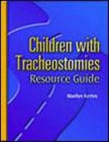 Children With Tracheostomies Resource Guide (Singular Resource Guide Series) 0769301576 Book Cover