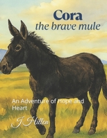 Cora the Brave Mule: An Adventure of Hope and Heart (Sanctuary Horses Series) B0FLWKW65F Book Cover