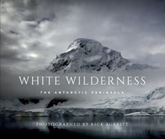 White Wilderness: The Antarctic Peninsula 0692955313 Book Cover
