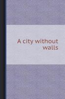 A City Without Walls 5518416156 Book Cover
