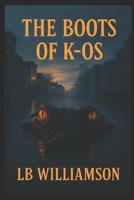 The Boots Of K-OS B0FL19YJLY Book Cover