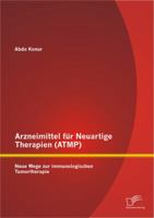 Arzneimittel für Neuartige Therapien (ATMP): Neue Wege zur immunologischen Tumortherapie 3842869290 Book Cover