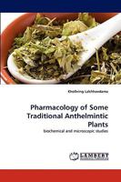 Pharmacology of Some Traditional Anthelmintic Plants 383835026X Book Cover