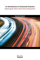 An Introduction to Existential Semiotics: Exploring the Theory from Various Perspectives 9994983040 Book Cover