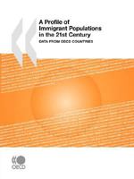 A Profile of Immigrant Populations in the 21st Century: Data from OECD Countries 9264040900 Book Cover