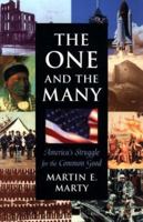 The One and the Many : America's Struggle for the Common Good (The Joanna Jackson Goldman Memorial Lecture on American Civilization and Government) 067463828X Book Cover