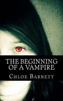The Beginning Of A Vampire 1508868891 Book Cover
