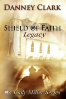 shield of Faith: legacy (Cady Miller Series) 1973982153 Book Cover