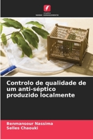 Controlo de qualidade de um anti-séptico produzido localmente 6205943115 Book Cover
