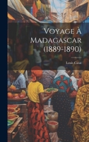 Voyage à Madagascar (1889-1890) (French Edition) 1019604573 Book Cover