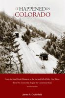 It Happened in Colorado, 2nd (It Happened In Series) 0762745673 Book Cover