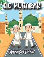 Eid Mubarak Coloring Book for Kids: Big Ramadan Coloring and Activity Book for Kids Ages 4-8 B092YV2RNM Book Cover