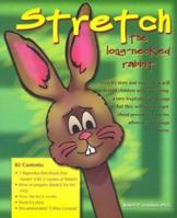 Stretch the Long Neck Rabbit 1889636509 Book Cover