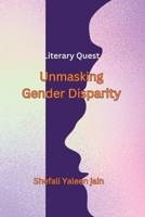 Literary Quest -Unmasking Gender Disparity B0CGJTX6M1 Book Cover