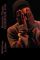 Kentucky Theatre Yearbook 2018 1981314741 Book Cover
