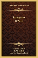 Inkognito (1901) 1120436907 Book Cover