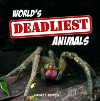 World's Deadliest Animals 1849533032 Book Cover