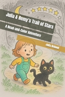 Julia & Remy’s Trail of Stars: A Read-and-Color Adventure (Julia & Remy's Read-and-Color Adventures) B0FQ4CWT98 Book Cover