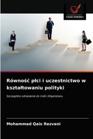Równośc plci i uczestnictwo w ksztaltowaniu polityki 6203646245 Book Cover