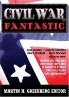 Civil War Fantastic 0743487419 Book Cover