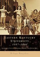 Eastern Kentucky University 1957-2006 (KY) 0738543772 Book Cover