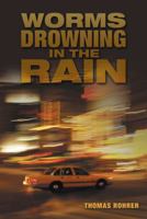 Worms Drowning in the Rain 153201273X Book Cover