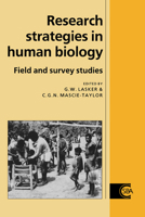 Research Strategies in Human Biology: Field and Survey Studies (Cambridge Studies in Biological and Evolutionary Anthropology)
