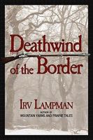 Deathwind of the Border 1933725184 Book Cover