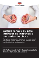 Calculs rénaux du pôle inférieur et lithotripsie par ondes de chocs (French Edition) 6204712594 Book Cover
